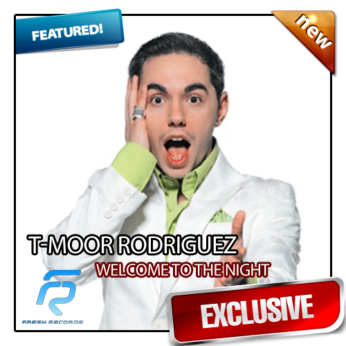 T-Moor Rodriguez - Welcome to the night.mp3