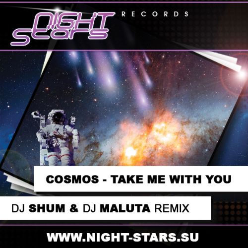 Cosmos - Take Me With You (Anton Maluta & Dj Shum Remix).mp3