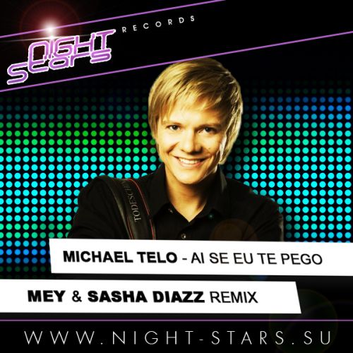 Michel Telo - Ai Se Eu Te Pego (Mey & Sasha Diazz Remix) [2012]