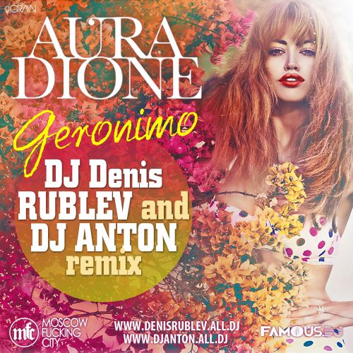 Aura Dione - Geronimo (Dj Denis Rublev & Dj Anton Club Mix).mp3