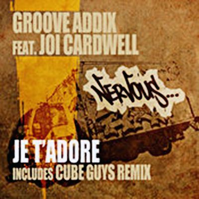 Groove Addix ft Joi Cardwell - Je T'Adore (The Cube Guys Vocal Remix).mp3