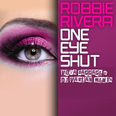 Robbie Rivera - One Eye Shot (Vova Baggage & Dj Vartan Remix).mp3