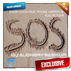 Ralph Good feat Polina Griffith & Plastik Funk - S.O.S. (DJ Alighiery Mash-Up) [2012]