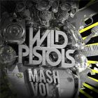 Wild Pistols - Mash-Ups Volume 1 [2012]