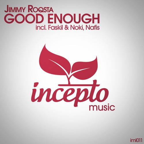 Jimmy Roqsta - Good Enough (Nafis Remix).mp3