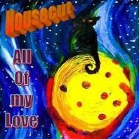 Housecut - All Of My Love (Love-A-Pella)