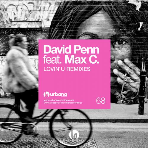 David Penn feat. Max C - Lovin U (Abel Ramos Remix).mp3