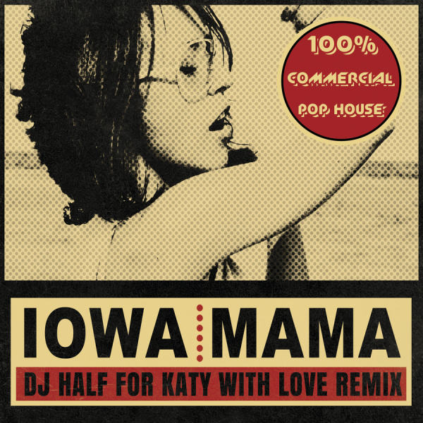 IOWA -MAMA (DJ HALF FOR KATY WITH LOVE REMIX).mp3