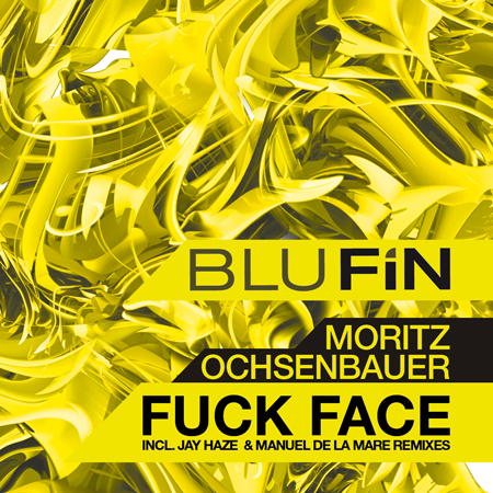 Moritz Ochsenbauer  Fuck Face (Jay Haze Remix) [2012]
