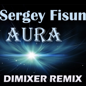 Sergey Fisun - Aura (DimixeR remix).mp3