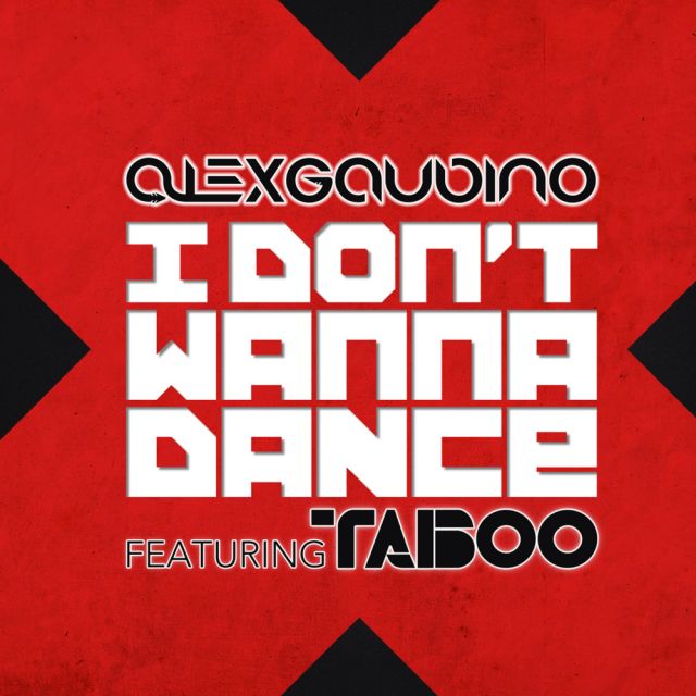 Alex Gaudino feat. Taboo - I Don't Wanna Dance (Original Mix) .mp3