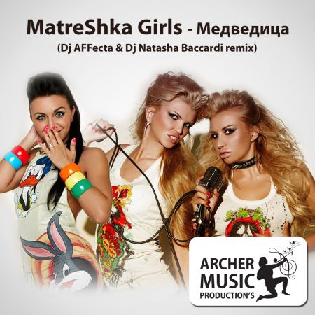 Matreshka Gilrs -  (Dj Affecta & Dj Natasha Baccardi Remix) [2012]