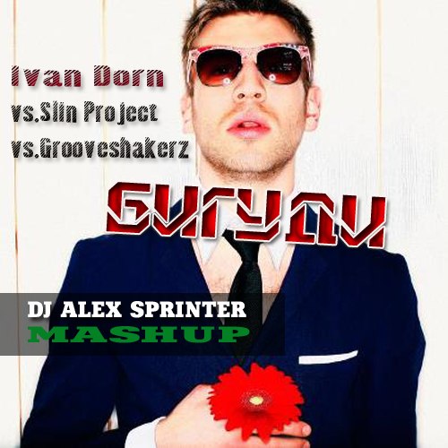  , Slin Project, Grooveshakerz -  (Dj Alex Sprinter Mash-Up) [2012]