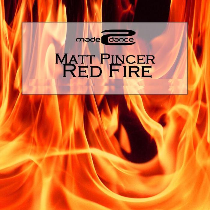 Matt Pincer - Red Fire (Original Mix) [2009]
