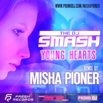 DJ Smash - Young Hearts (Misha Pioner Radio Edit).mp3