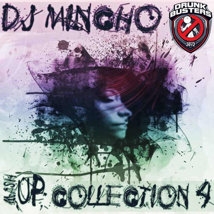 Dj Mincho (Drunkbusters) - Mashup Collection Vol.4 [2012]