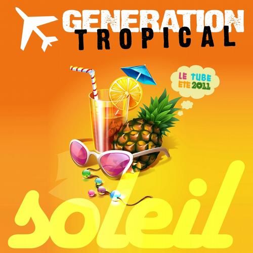 Generation Tropical - Soleil (Club Mix) [2012]