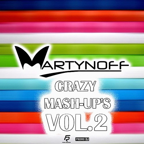 Dj Martynoff - Crazy Mash-Up's Vol. 2 [2012]