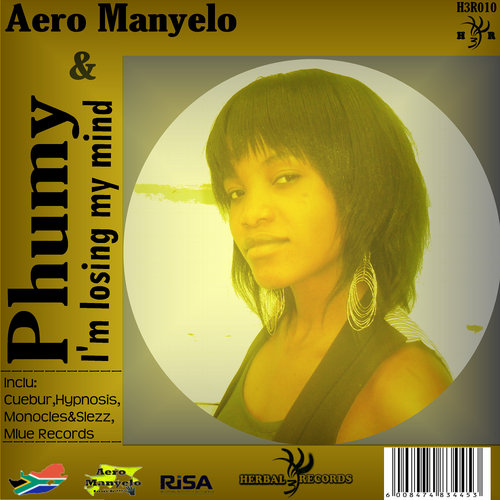 Aero Manyelo & Phumy - I'm Losing My Mind (2 mixes) [2011]