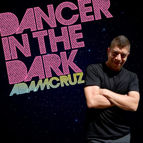Adam Cruz - Dancer in the Dark (Deluxe Vocal).mp3
