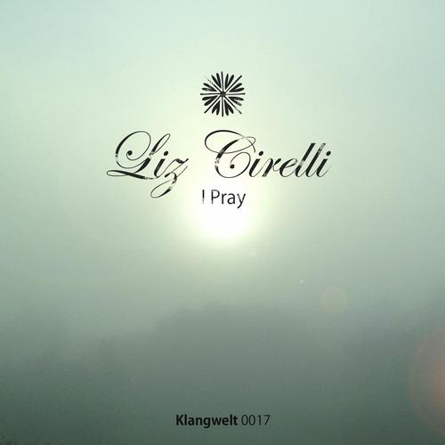 Liz Cirelli - I Pray (Cora Novoa Slowed Version).mp3