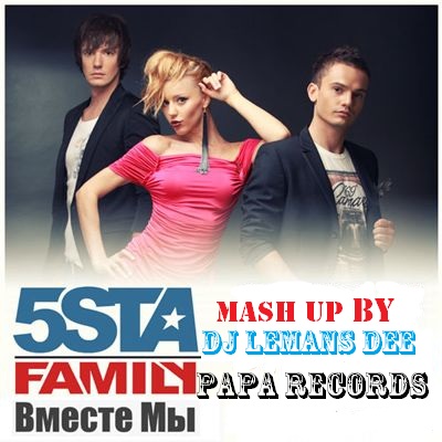 5sta Family -   (Dj Lemans Dee Mash Up) [2012]