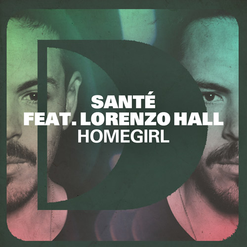 Sante feat. Lorenzo Hall - Homegirl (Original Mix)