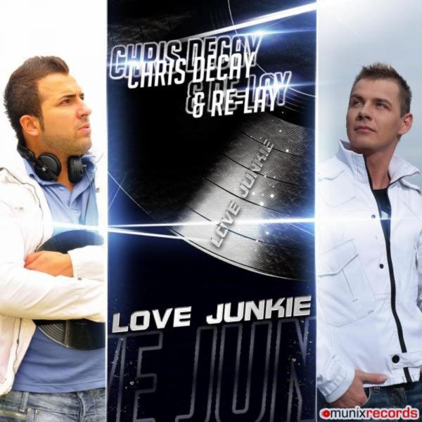 Chris Decay & Re-Lay - Love Junkie (Club Mix).mp3