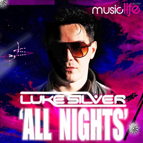 Luke Silver - All Nights (Release) [2012]