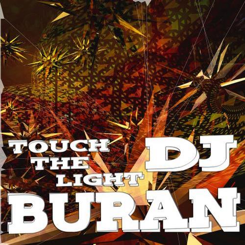 Dj Buran - Touch The Light (Original Mix) [2012]