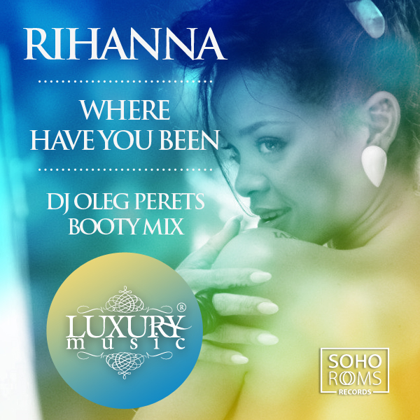 Rihanna - Where Have You Been (DJ Oleg Perets Booty Mix).mp3