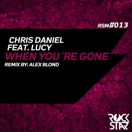 Chris Daniel - When You're Gone Feat Lucy (Original Party Mix).mp3