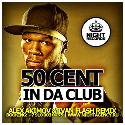 50 Cent - In Da Club (Alex Akimov & Ivan Flash Remix) [2012]