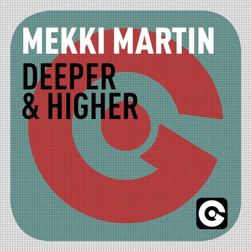 Mekki Martin - Deeper & Higher (Original Mix; Federico Scavo Remix) [2012]