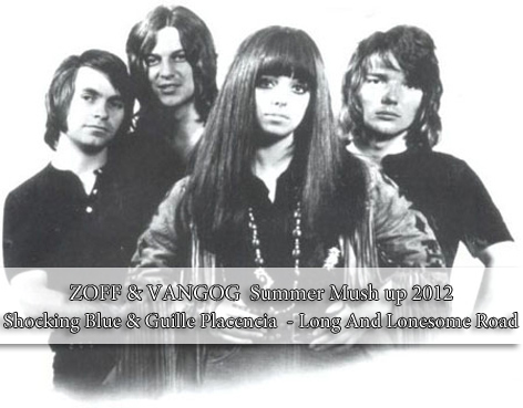 Shocking Blue - Long And Lonesome Road (ZOFF & VANGOG  Summer Mush up 2012)