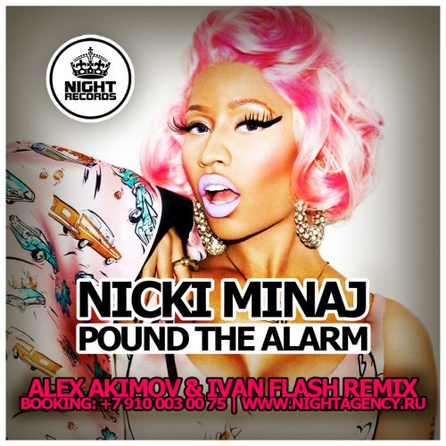 Nicki Minaj - Pound The Alarm (Alex Akimov & Ivan Flash Remix) [2012]