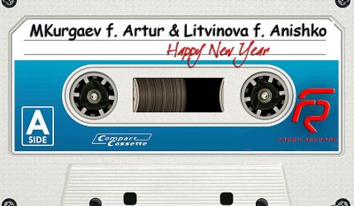 MKurgaev & Artur f.Litvinova & Anishko - Happy New Year 2013(Original Edit).mp3