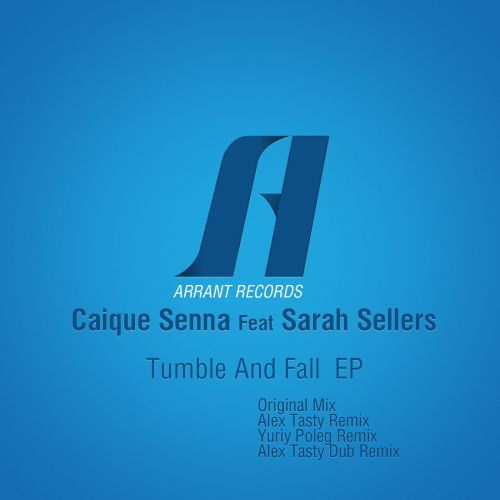 Caique Senna Feat Sarah Sellers - Tumble And Fall (Original Mix).mp3