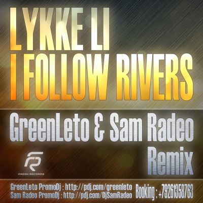 Lykke Li - I Follow Rivers ( Sam Radeo & GreenLeto Remix ).mp3