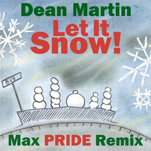 Dean Martin - Let It Snow! (Max PRIDE Remix).mp3