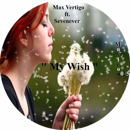 Max Vertigo feat. SevenEver - My Wish (Luiz B Remix).mp3