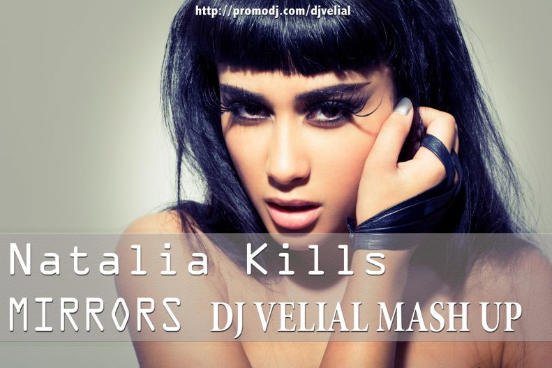 Natalia Kills feat. DJ Shevtsov vs. Massive Vox & Dj Stylezz - Mirrors(Dj Velial Mash