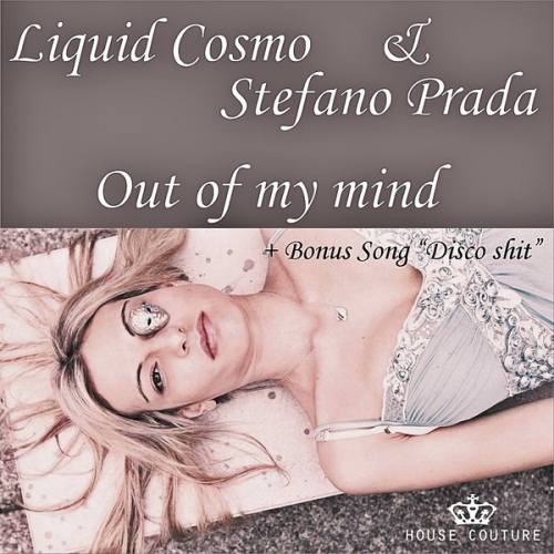 Liquid Cosmo & Stefano Prada - Out Of My Mind (Stefano Prada Radio Mix).mp3