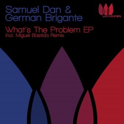 German Brigante, Samuel Dan  Whats The Problem (Release) [2013]