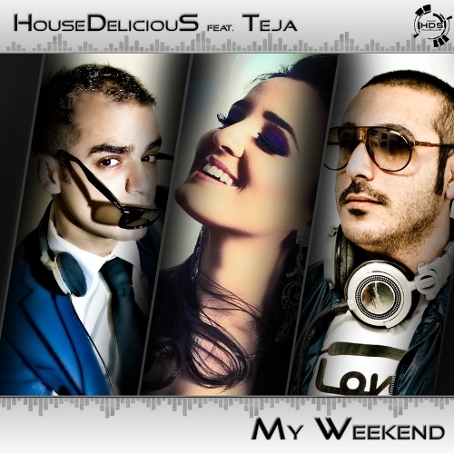 Housedelicious feat. Teja - My Weekend (Dream Version).mp3