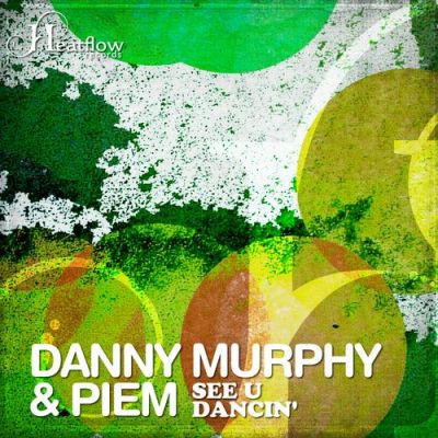 Danny Murphy, Piem, Tone T  See U Dancin (Original Mix) [2013]