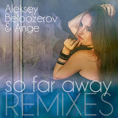 Aleksey Beloozerov, Ange - So Far Away (R.I.B. Chillout Remix).mp3