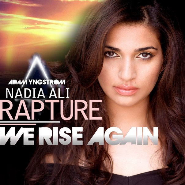 Adam Yngstroom & Nadia Ali - We Rise Again Rapture (Andy Mark Mash Up) [2013]