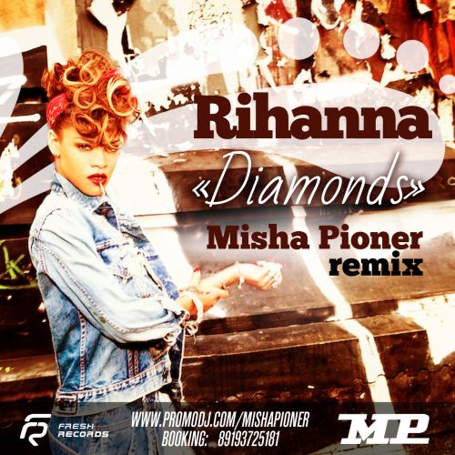Rihanna  Diamonds (Misha Pioner Radio Edit).mp3
