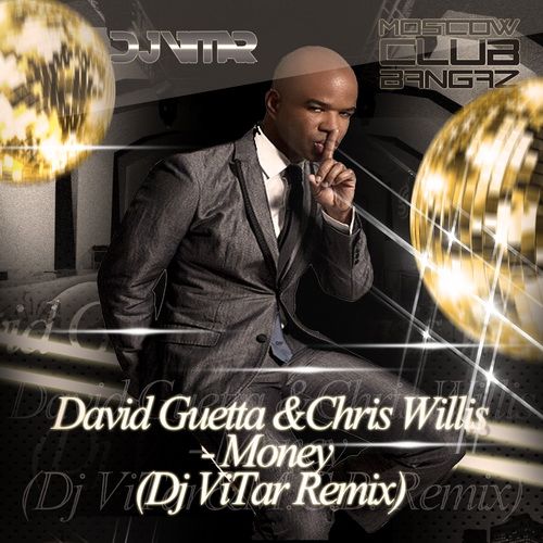 David Guetta & Chris Willis - Money (Dj ViTar Remix) [2013]